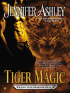 Tiger Magic (eBook): Shifters Unbound Series, Book 5